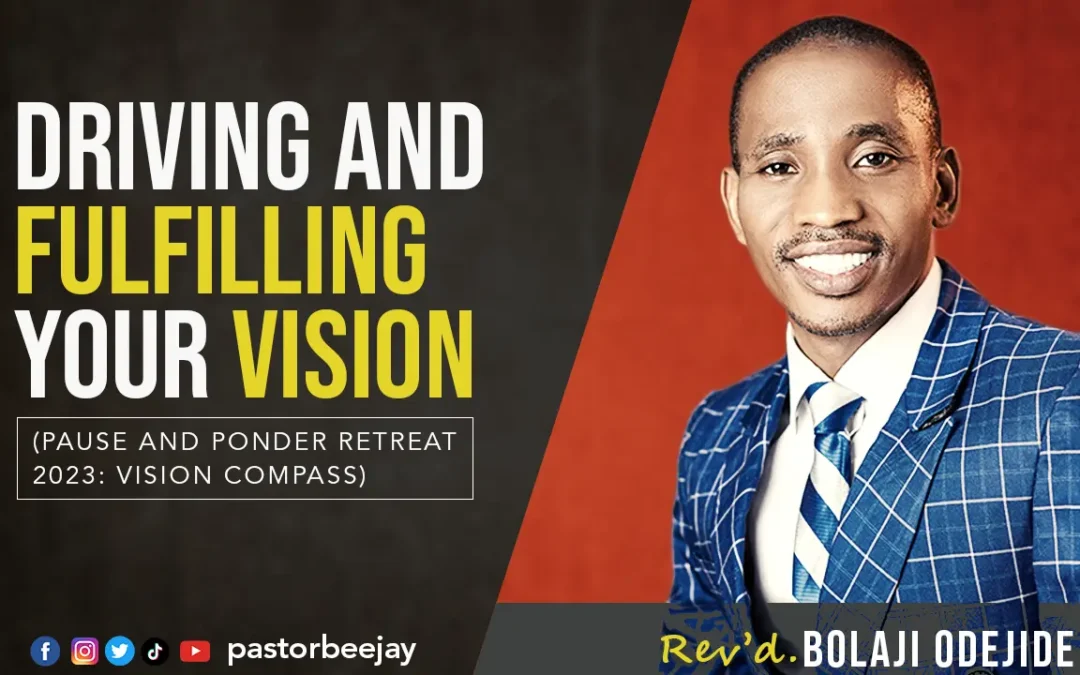 Driving and Fulfilling Your Vision