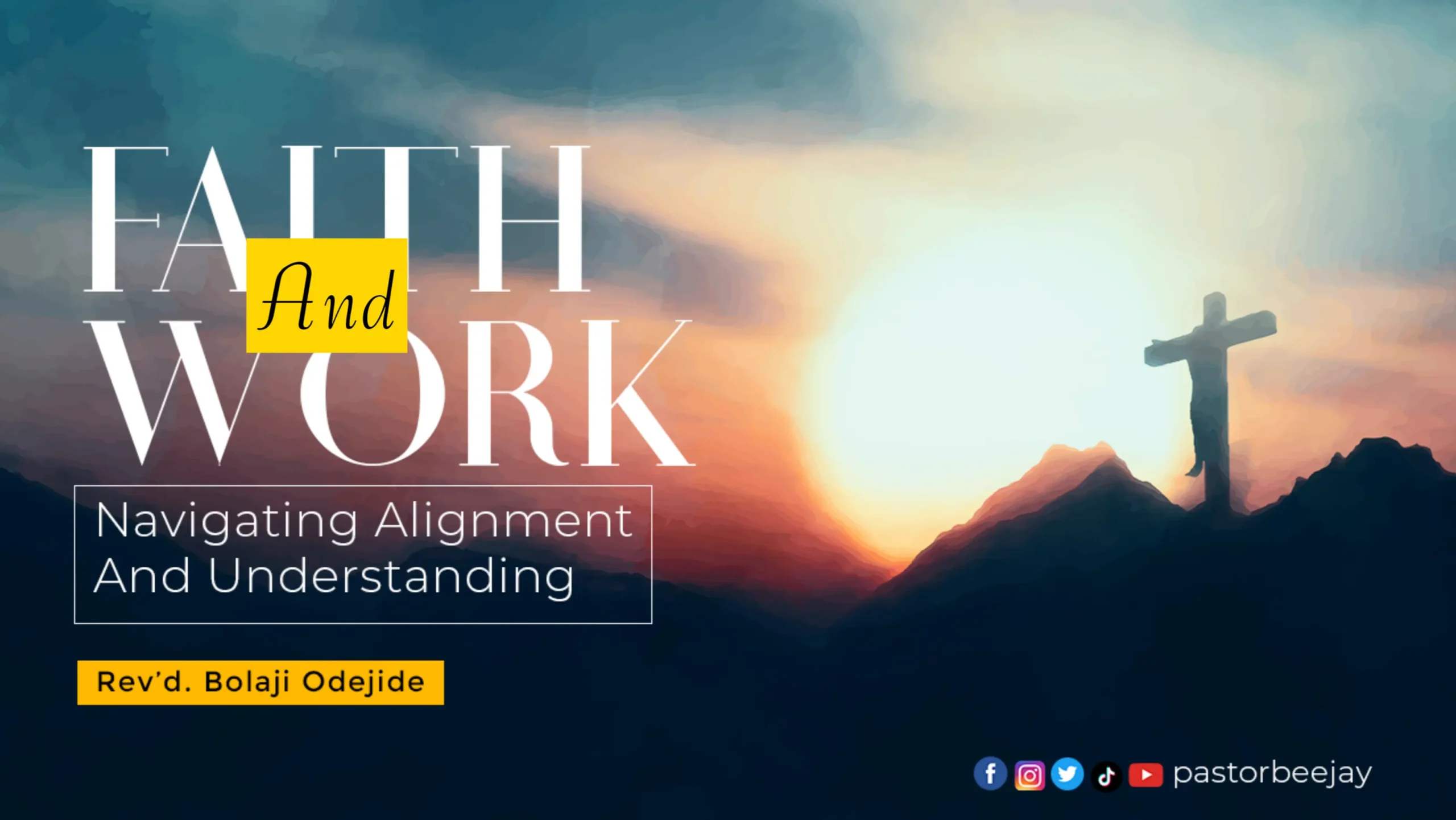 Faith and Work - Navigating Alignment and Understanding