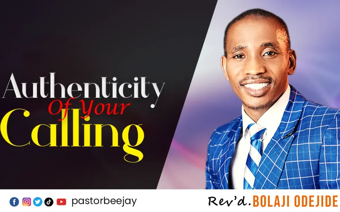 Authenticity of Your Calling