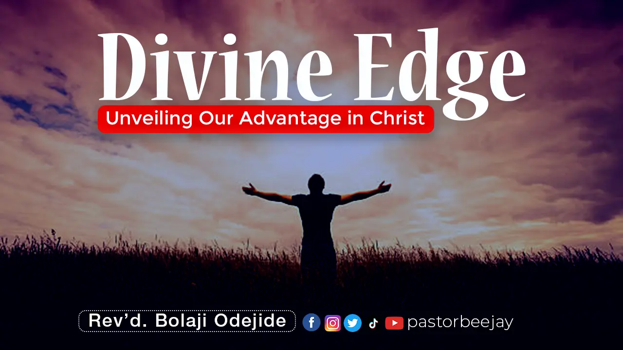 Divine Edge - Unveiling Our Advantage in Christ