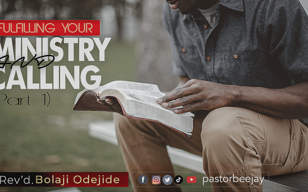 Fulfilling Your Ministry and Calling