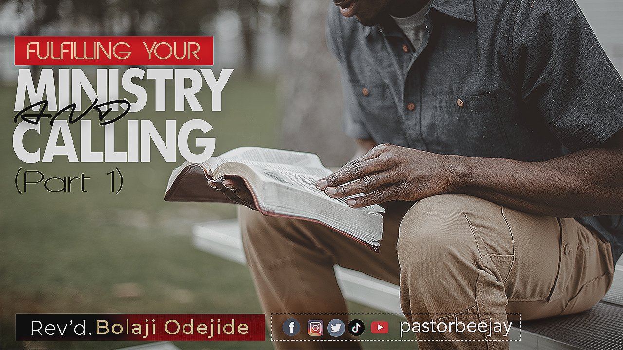 Fulfilling Your Ministry and Calling