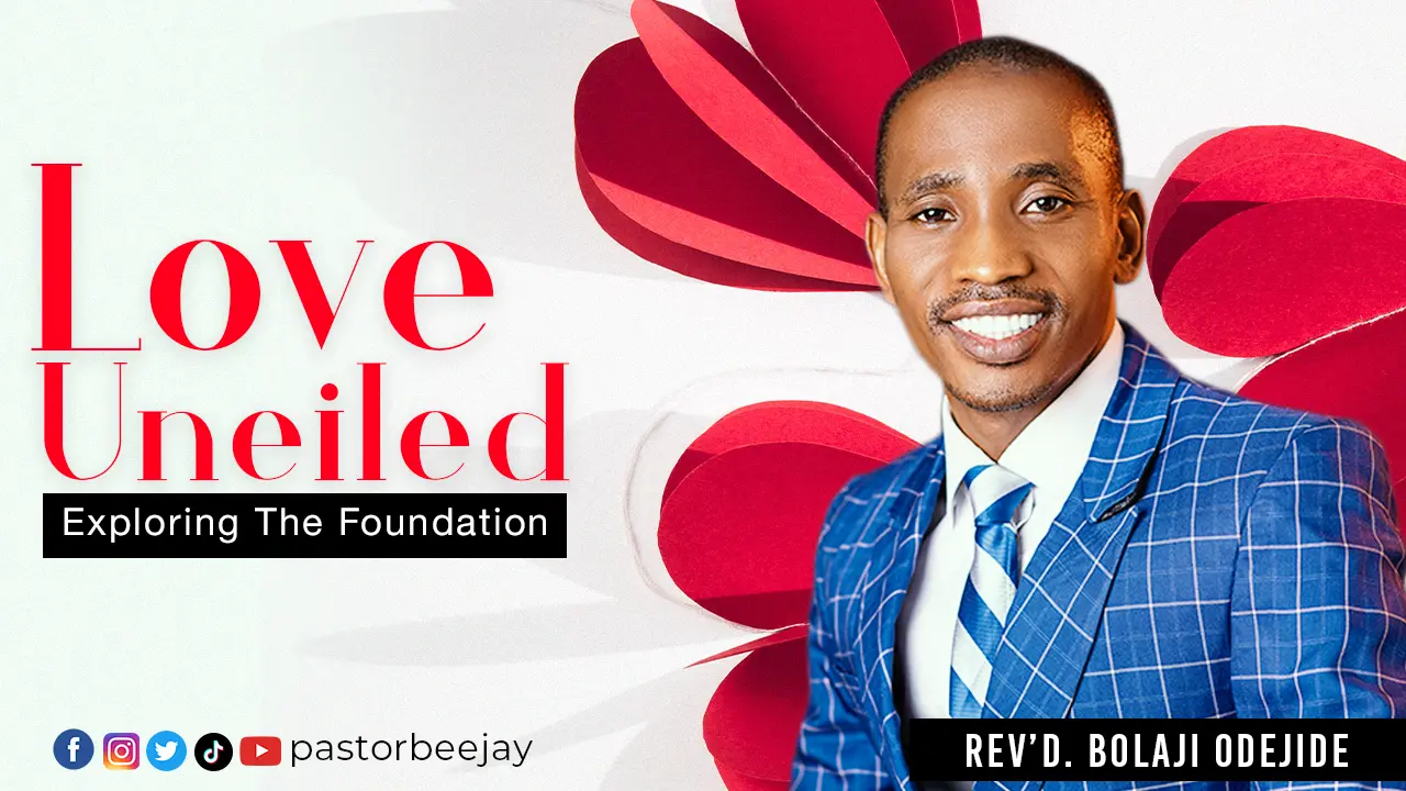 Love Unveiled - Exploring The Foundation