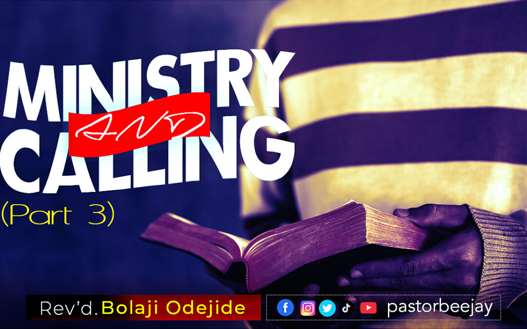 Ministry and Calling (Part 3)