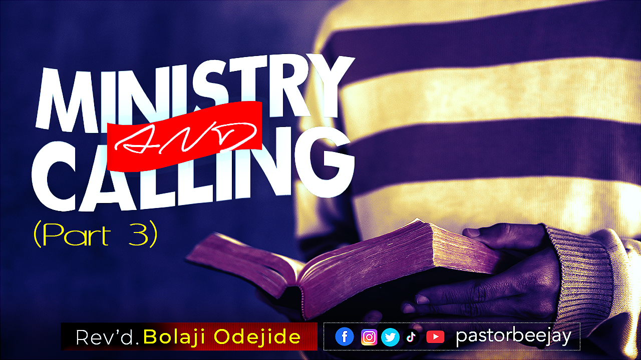 Ministry And Calling Part 3